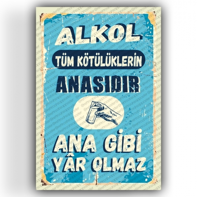 Alkol Kötülüklerin Anasıdır Ahşap Retro Vintage Poster 