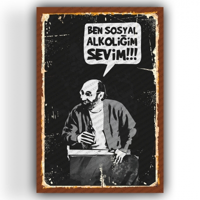 Ben Sosyal Alkoliğim Sevim Ahşap Retro Vintage Poster 