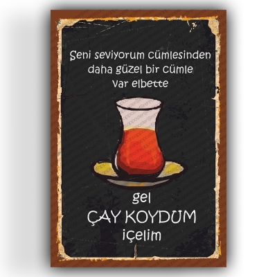 Çay Koydum Ahşap Retro Vintage Poster 