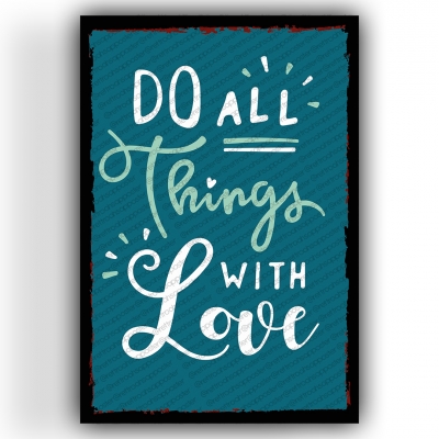 Do All Things With Love Ahşap Retro Vintage Poster 