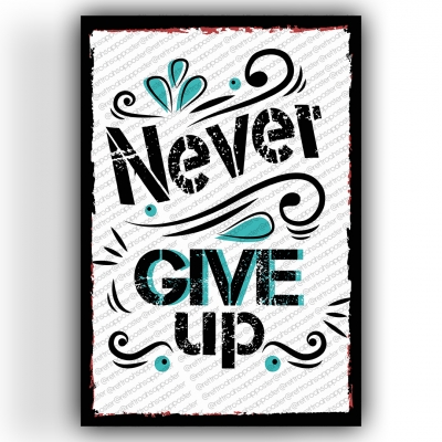 Never Give Up Ahşap Retro Vintage Poster 