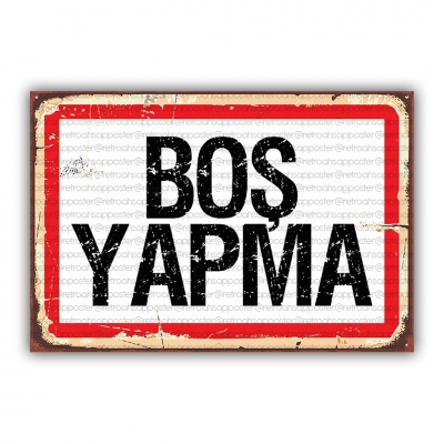 Boş Yapma Ahşap Retro Poster