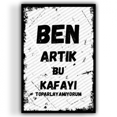 Ben Artık Bu Kafayı Ahşap Retro Poster