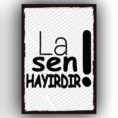 La Sen Hayırdır Ahşap Retro Poster