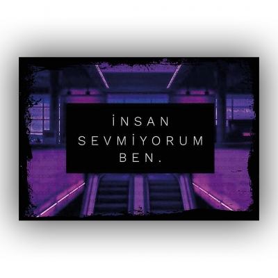 İnsan Sevmiyorum Ben :)) Retro Ahşap Poster