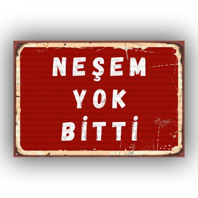 Neşem Yok Bitti Retro Ahşap Poster