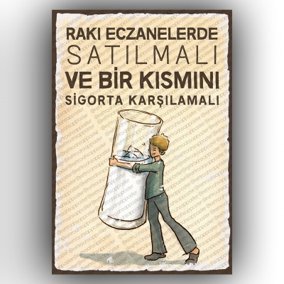 Rakı eczanelerde satılmalı... Retro Ahşap Poster