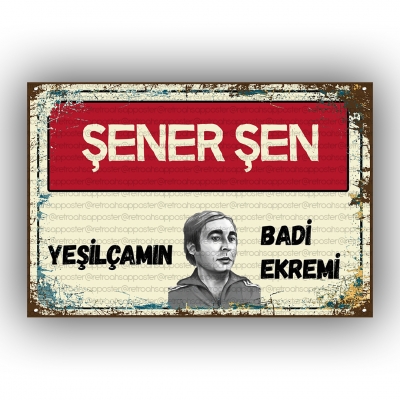 Yeşilçamın Badi Ekremi Şener Şen Retro Ahşap Poster