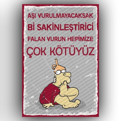 Aşı Vurulmayacaksak :)))  Ahşap Retro Poster