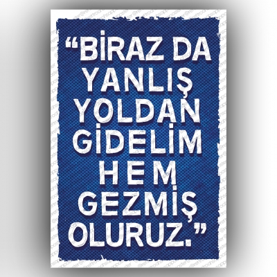 Biraz da Yanlış Yoldan Gidelim Ahşap Retro Poster