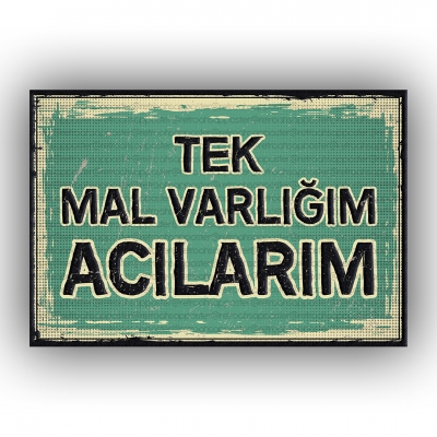 Tek Mal Varlığım Acılarım ;) Ahşap Retro Vintage Poster 