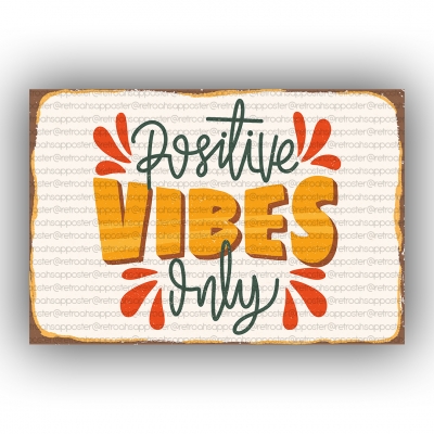 Don't forget to be happyPositive Vibes Only Ahşap Retro Poster