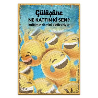 Gülüşüne ne kattın ki sen Ahşap Retro Poster