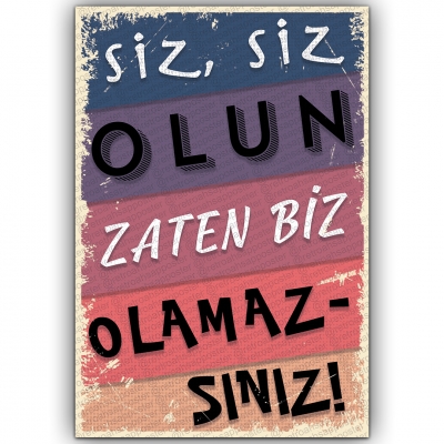 Siz Siz Olun Zaten Biz Olamazsınız Ahşap Retro Poster