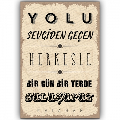 Yolu Sevgiden Geçen Herkesle bir gün buluşuruz Ahşap Retro Poster