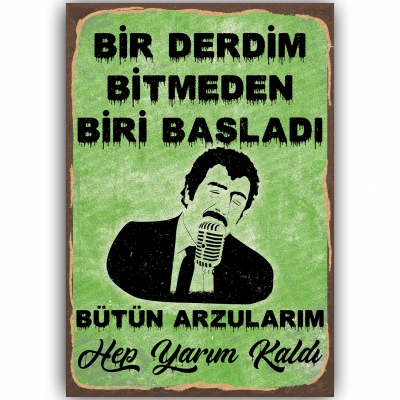 Bir Derdim Bitmeden Biri Başladı Bütün Arzularım Hep Yarım Kaldı Müslüm Gürses Ahşap Retro Poster