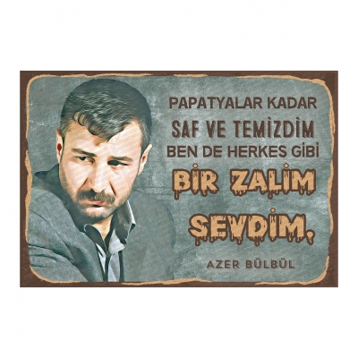 Azer Bülbül Papatyalar kadar saf ve temizdim Ahşap Retro Vintage Poster 