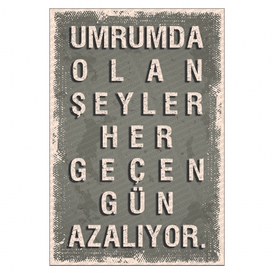 Umurumda olan şeyler her geçen gün azalıyor Ahşap Retro Poster