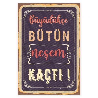 Büyüdükçe bütün neşem kaçtı Ahşap Retro Poster