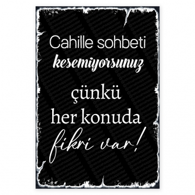 Cahille Sohbeti kesmiyorsunuz, Çünkü Her Konuda Fikri Var Ahşap Retro Poster