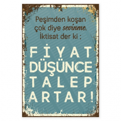 Peşimden koşan çok diye düşünme, fiyat düşünce talep artar Ahşap Retro Poster