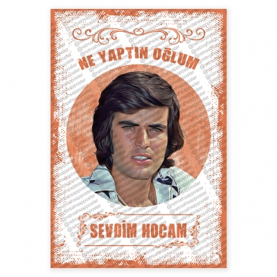 Ne yaptın Oğlum ?  Sevdim Hocam ! Tarık Akan Ahşap Retro Poster
