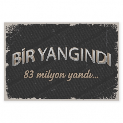 Bir Yangındı 83 Milyon Yandı Ahşap Retro Poster
