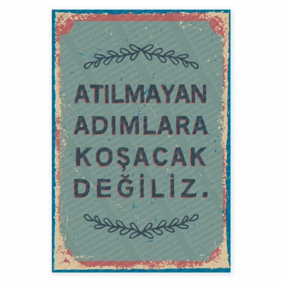 Atılmayan Adımlara Koşacak Değiliz Ahşap Retro Poster