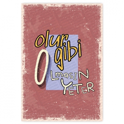OLUR GİBİ OLMASIN YETER Ahşap Retro Poster