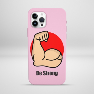 Be Strong Lansman Telefon Kılıfı