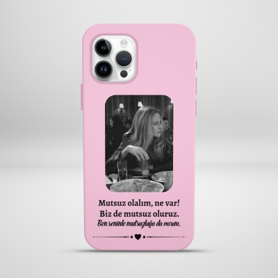 Mutsuz olalım ne var bizde mutsuz oluruz Lansman Telefon Kılıfı